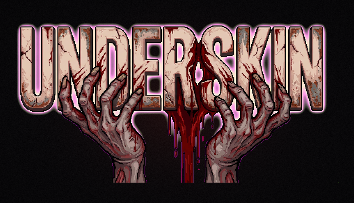 UNDERSKIN logo: two flayed hands reaching up into the title, blood running down between them.